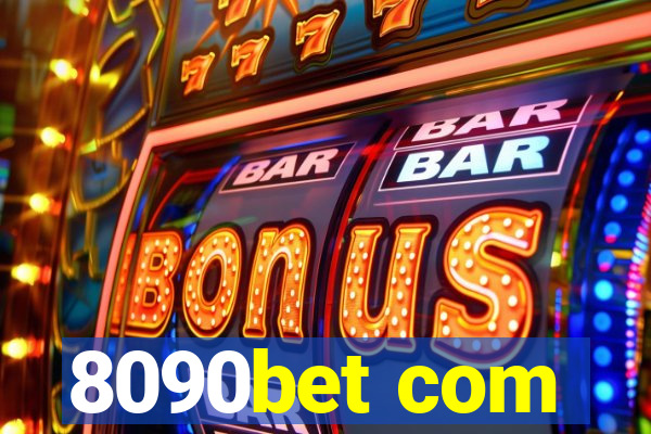 8090bet com